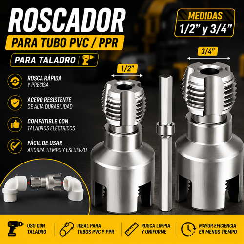 ROSCADOR TUBO PVC PPR  1/2 Y 3/4 TALADRO